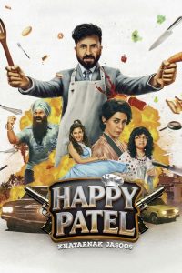 Happy Patel: Khatarnak Jasoos (2026) DUAL AUDIO [Hindi + English] WEB-DL 720p & 1080p | GDRive| CineDhara.Com